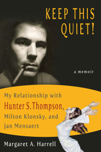 Hunter Thompson memoir, Keep This Quiet!